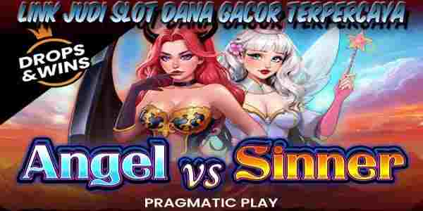 Link Judi Slot Dana Gacor Terpercaya Gampang Maxwin Angel vs Sinner