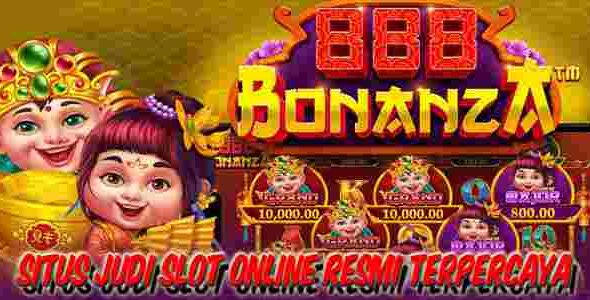 Situs Judi Slot Online Resmi Terpercaya Mudah Menang 888 Bonanza
