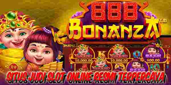 Situs Judi Slot Online Resmi Terpercaya Mudah Menang 888 Bonanza