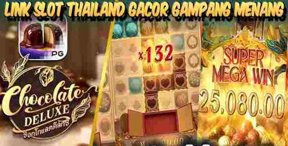 Link Judi Slot Thailand Gacor Terpercaya Gampang Menang Chocolate Deluxe