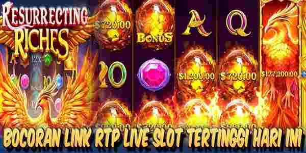 Bocoran Link RTP Live Slot Tertinggi Hari Ini Terbaik Resurrecting Riches